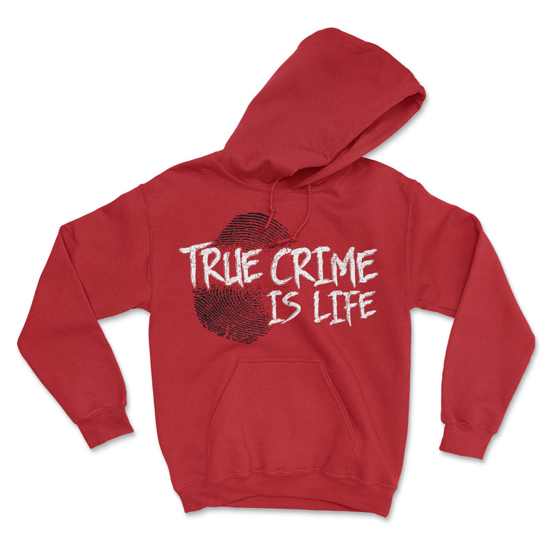 True Crime Is Life Hoodies