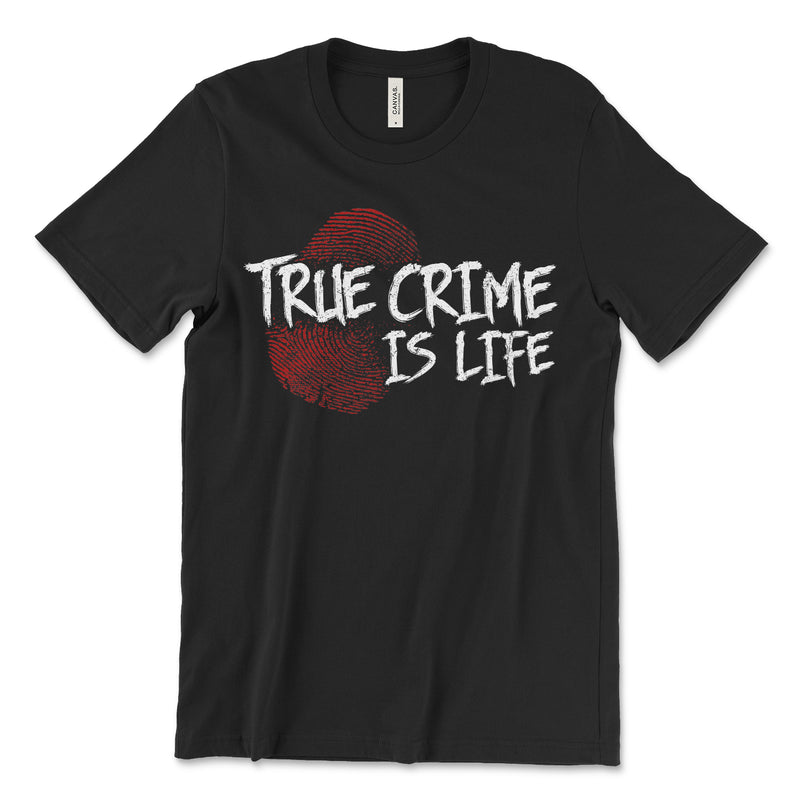 True Crime Is Life Shirt