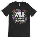 Wine And True Crime T Shirt