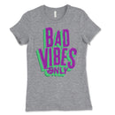 Women's Bad Vibes Only Shirt