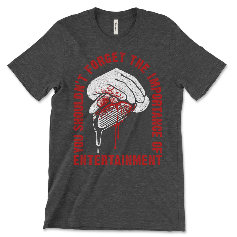 You Shouldn't Forget the Importance of Entertainment Shirts